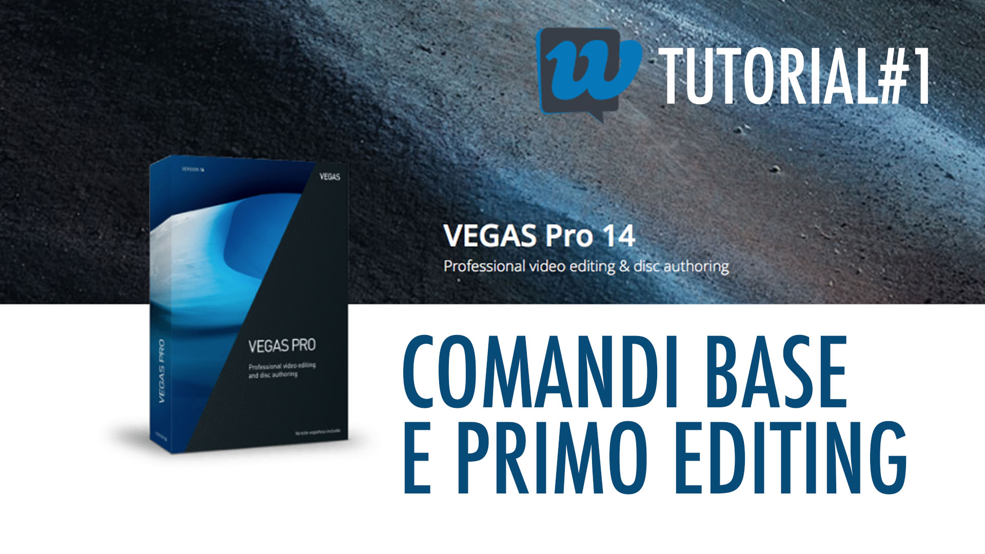 Tutorial Sony Vegas Pro 14: Comandi base e primo editing