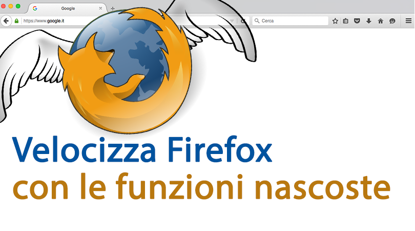 Velocizzare il browser Firefox grazie alle funzioni segrete