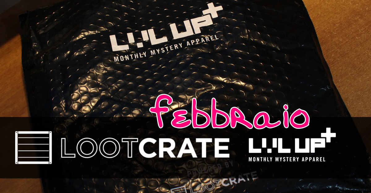 Unboxing Loot Crate LVL UP febbraio “Dead”