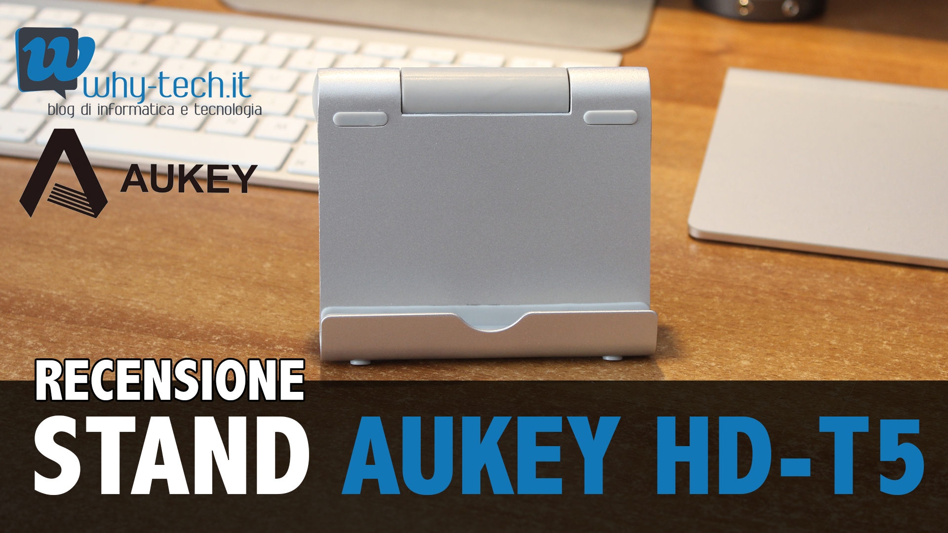 Recensione stand da tavolo in alluminio Aukey per tablet e smartphone