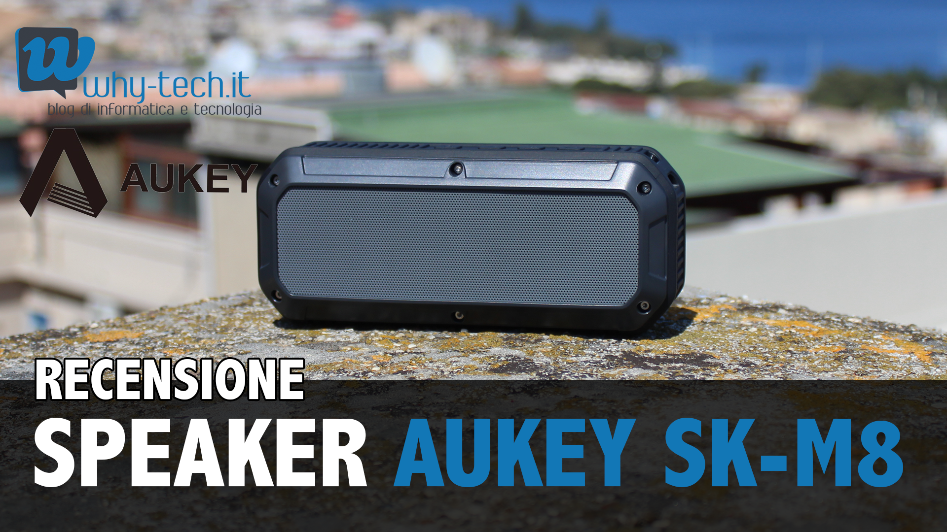 Recensione speaker Bluetooth outdoor AUKEY SK-M8