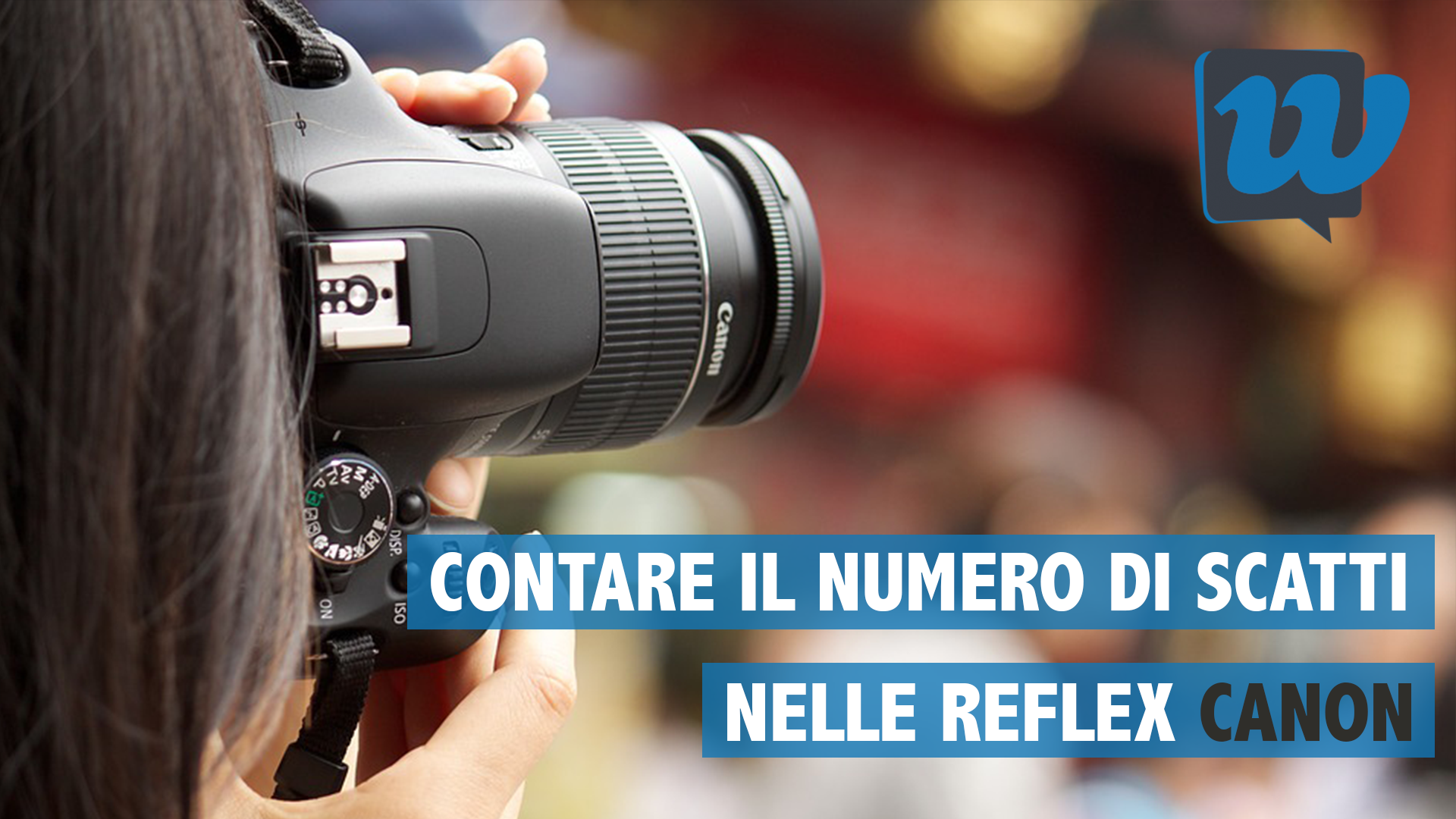 Come controllare il numero di scatti nelle reflex Canon