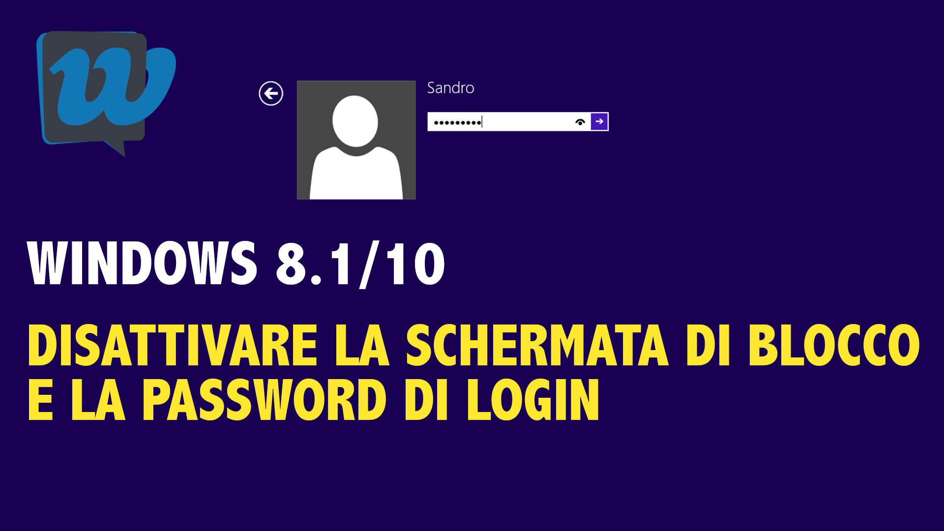 Come disabilitare la schermata di blocco e avviare Windows 8.1/10 senza inserire la password di login