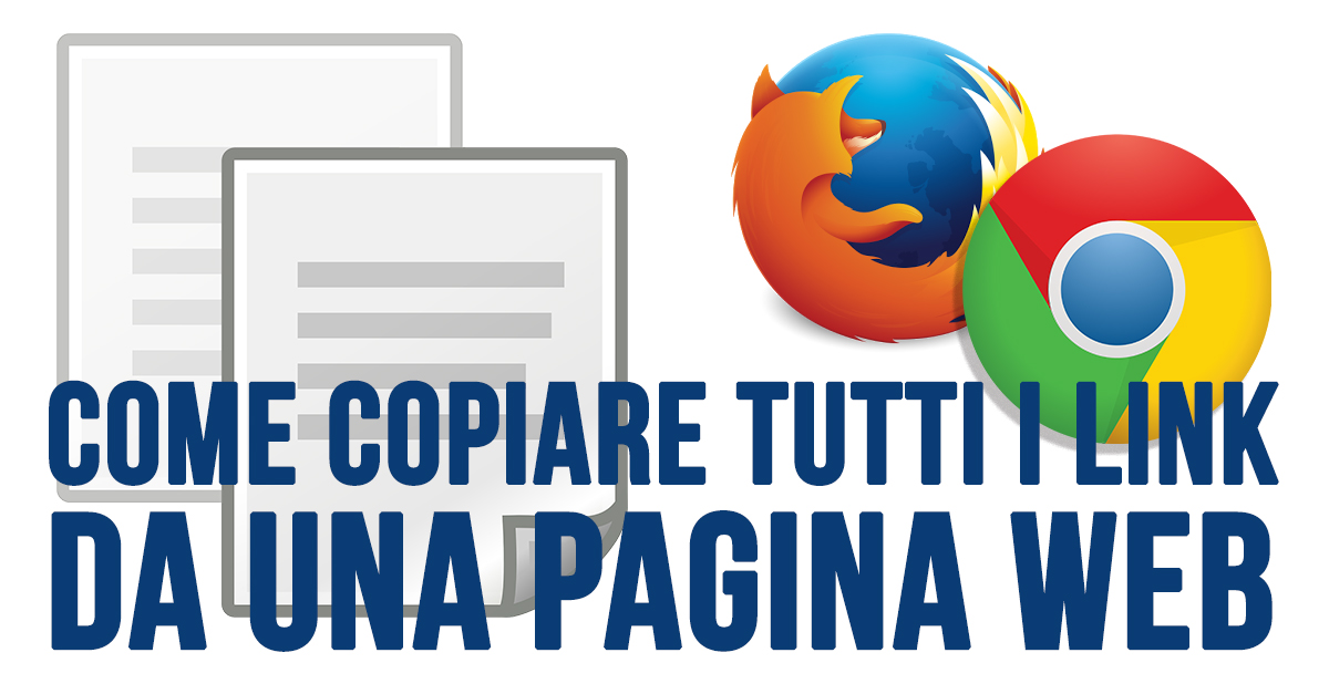 Come copiare tutti i link presenti in una pagina web in un colpo solo