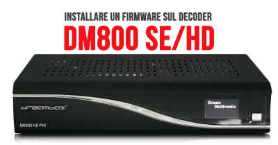 Come installare un firmware sul decoder DM800 SE/HD