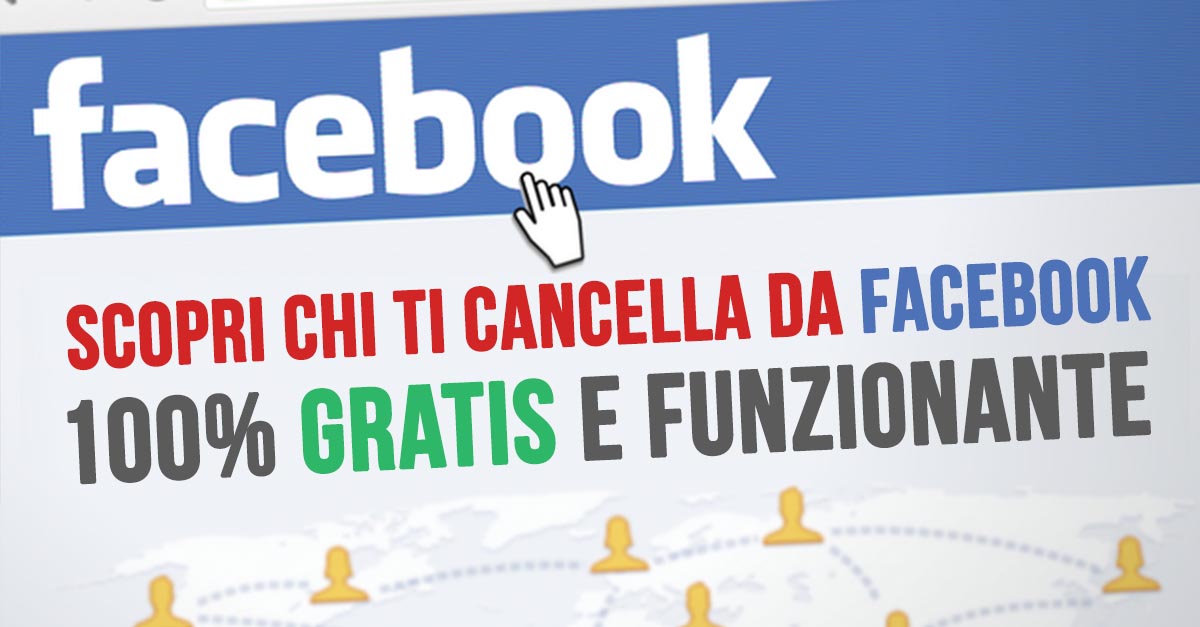 Come scoprire chi ti ha cancellato da Facebook